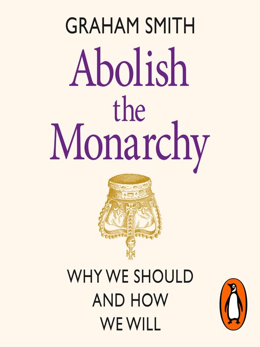 Title details for Abolish the Monarchy by Graham Smith - Available